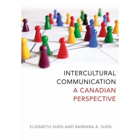 Intercultural Communication: A Canadian Perspective, (Paperback)