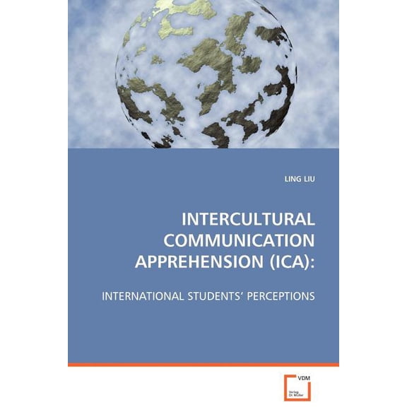 Intercultural Communication Apprehension (Ica) (Paperback)