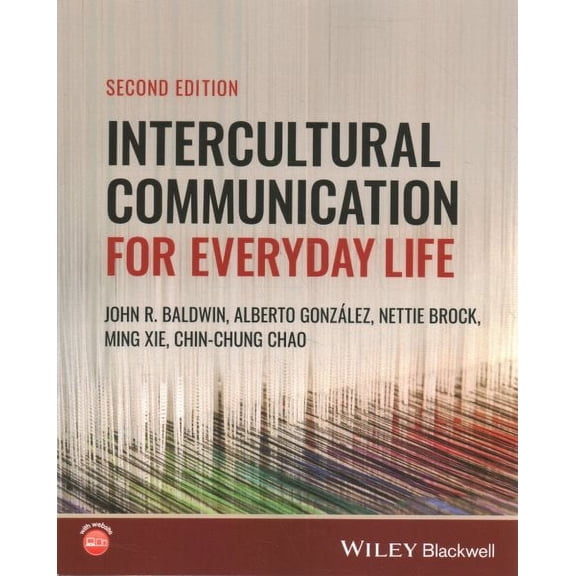 Intercultural Communication for Everyday Life (Paperback) by John R. Baldwin, Alberto Gonzlez, Nettie Brock