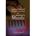 thumbnail image 1 of Intercultural Dimensions in Ayo Bankole's Music, (Paperback), 1 of 1