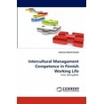 thumbnail image 1 of Intercultural Managament Competence in Finnish Working Life (Paperback), 1 of 1