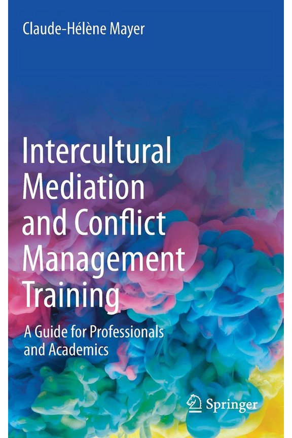 Intercultural Mediation and Conflict Management Training: A Guide for Professionals and Academics, (Hardcover)