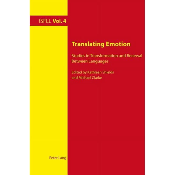 Intercultural Studies and Foreign Language Learning: Translating Emotion: Studies in Transformation and Renewal Between Languages (Paperback)
