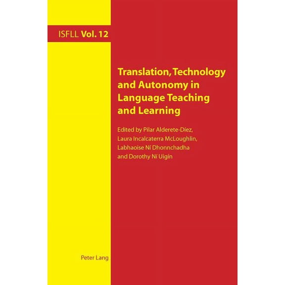 Intercultural Studies and Foreign Langua Translation, Technology and Autonomy in Language Teaching and Learning, Book 12, (Paperback)