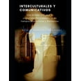 thumbnail image 1 of Interculturales y comunicativos: Una mirada crítica a la comunicación intercultural en tiempos pandémicos y distópicos (Paperback), 1 of 1