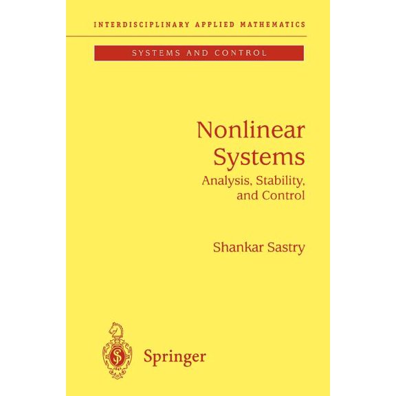Interdisciplinary Applied Mathematics Nonlinear Systems: Analysis, Stability, and Control, Book 10, (Paperback)