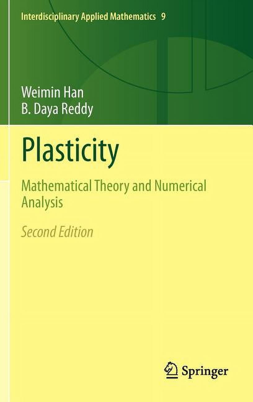 Interdisciplinary Applied Mathematics: Plasticity: Mathematical Theory and Numerical Analysis (Hardcover)