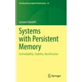 thumbnail image 1 of Interdisciplinary Applied Mathematics Systems with Persistent Memory: Controllability, Stability, Identification, Book 54, (Hardcover), 1 of 1