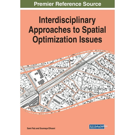 Interdisciplinary Approaches to Spatial Optimization Issues, (Paperback)