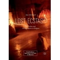 thumbnail image 1 of Interdisciplinary Approaches to the Stud Lost Ecstasy: Its Decline and Transformation in Religion, (Paperback), 1 of 1