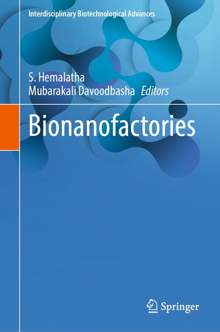 Interdisciplinary Biotechnological Advan Bionanofactories, (Hardcover)