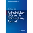 thumbnail image 1 of Interdisciplinary Cancer Research Pathophysiology of Cancer: An Interdisciplinary Approach, Book 22, (Hardcover), 1 of 1