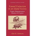 thumbnail image 1 of Interdisciplinary Contributions to Archa Faunal Extinction in an Island Society: Pygmy Hippopotamus Hunters of Cyprus, (Hardcover), 1 of 1