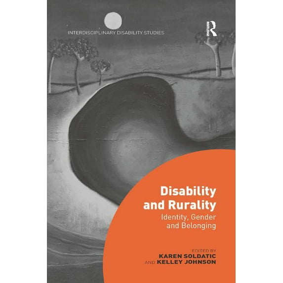Interdisciplinary Disability Studies Disability and Rurality: Identity, Gender and Belonging, (Paperback)