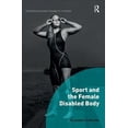 thumbnail image 1 of Interdisciplinary Disability Studies: Sport and the Female Disabled Body (Paperback), 1 of 1