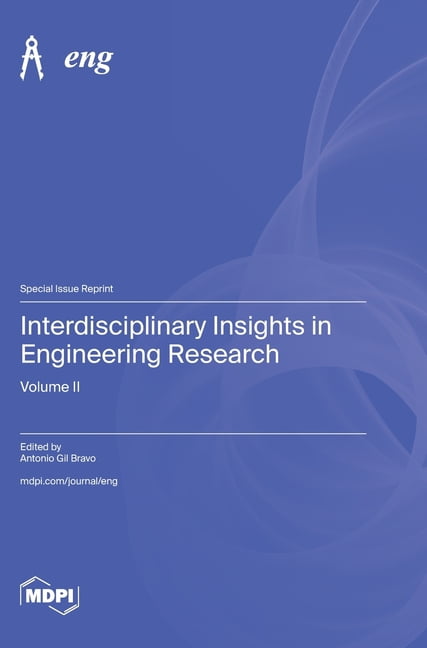 Interdisciplinary Insights in Engineering Research: Volume II, (Hardcover)