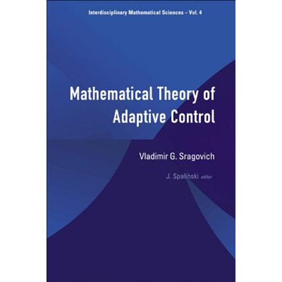 Pre-Owned Interdisciplinary Mathematical Sciences: Mathematical Theory of Adaptive Control (Hardcover)