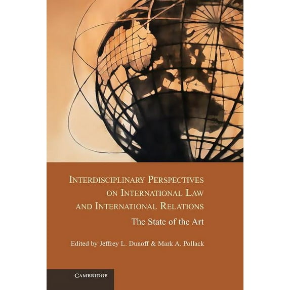 Interdisciplinary Perspectives on International Law and International Relations: The State of the Art, (Hardcover)
