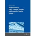 thumbnail image 1 of Interdisciplinary Public Finance, Business and Economics Studies - Volume I (Paperback), 1 of 1