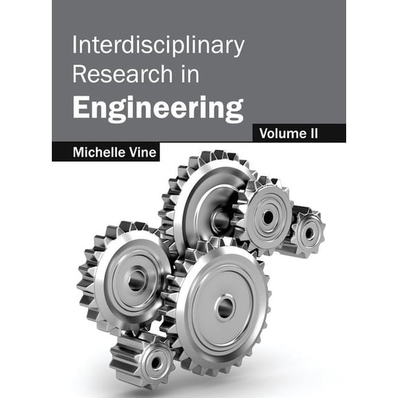 Interdisciplinary Research in Engineering: Volume II, (Hardcover)