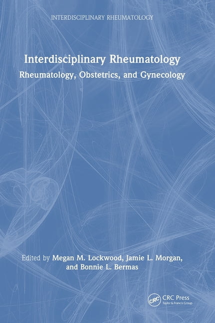 Interdisciplinary Rheumatology Interdisciplinary Rheumatology: Rheumatology, Obstetrics, and Gynecology, (Hardcover)