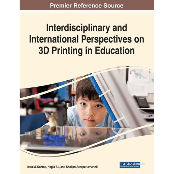 Interdisciplinary and International Perspectives on 3D Printing in Education, (Paperback)