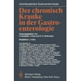thumbnail image 1 of InterdisziplinÃ¤re Gastroenterologie Der Chronisch Kranke in Der Gastroenterologie, (Paperback), 1 of 1