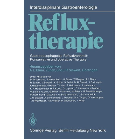 Interdisziplinre Gastroenterologie Refluxtherapie: Gastrooesophageale Refluxkrankheit: Konservative Und Operative Therapie, (Paperback)