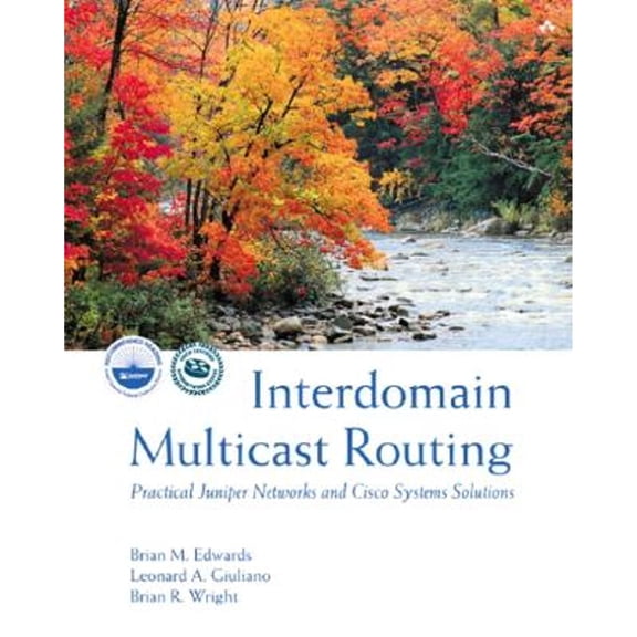 Pre-Owned Interdomain Multicast Routing: Practical Juniper Networks and Cisco Systems Solutions: Practical Juniper Networks and Cisco Systems Solutions (Paperback) 0201746123 9780201746129