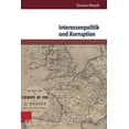 thumbnail image 1 of Interessenpolitik Und Korruption : Personale Netzwerke Und Korruptionsdebatten Am Beispiel Der Eisenbahnbranche in Grossbritannien Und Frankreich (1830-1870) (Hardcover), 1 of 1