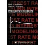LEIF B G ANDERSEN; VLADIMIR V PITERBARG Interest Rate Modeling. Volume 1: Foundations and Vanilla Models (Hardcover)