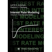 LEIF B G ANDERSEN; VLADIMIR V PITERBARG Interest Rate Modeling. Volume 2: Term Structure Models (Hardcover)