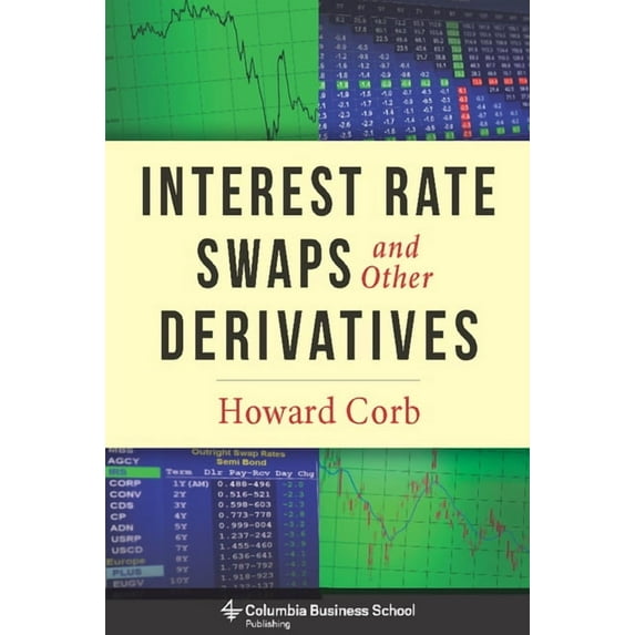 Interest Rate Swaps and Other Derivatives, (Hardcover)