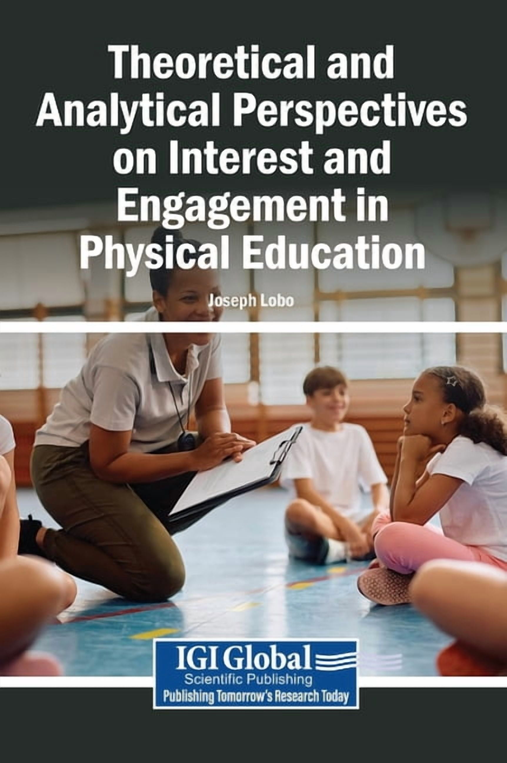 Theoretical and Analytical Perspectives on Interest and Engagement in Physical Education, (Hardcover)