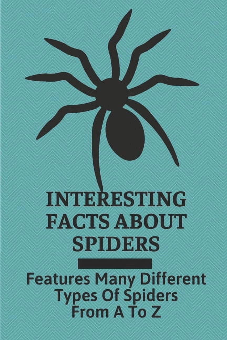 Types of Spiders, Spider Facts