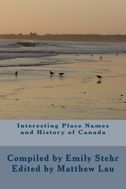 Interesting Place Names and History of Canada