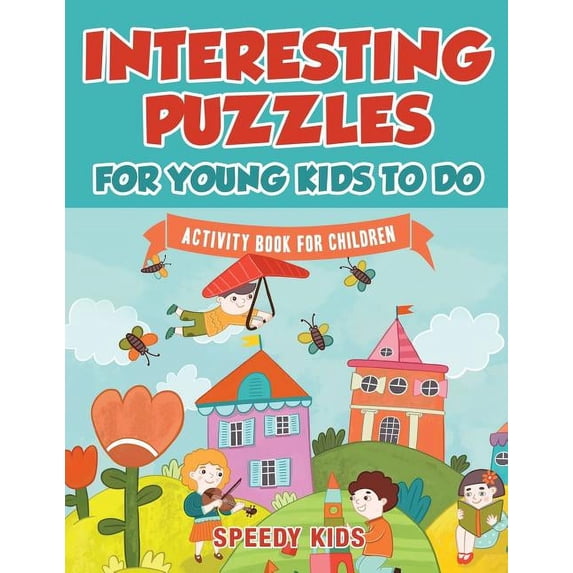 Interesting Puzzles for Young Kids To Do: Activity Book for Children, (Paperback)