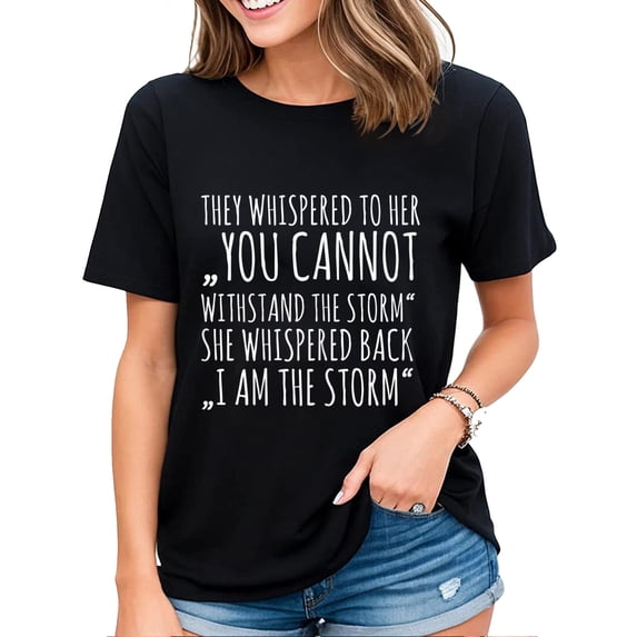 Interesting statement Casual Short Sleeve Tops I am storm womens T-shirt Black 2X-Large