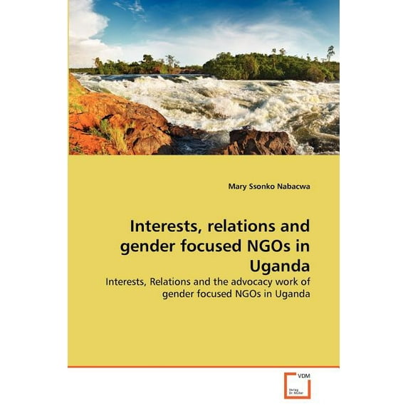 Interests, relations and gender focused NGOs in Uganda (Paperback)