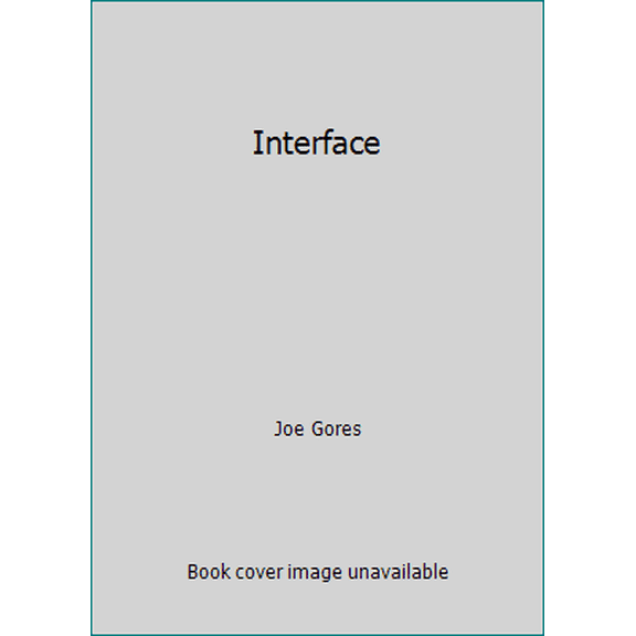 Pre-Owned Interface (Hardcover) 0871311461 9780871311467