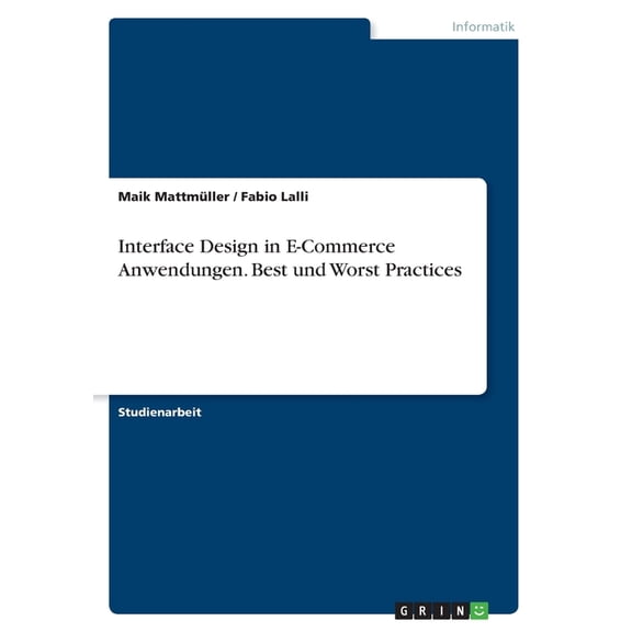 Interface Design in E-Commerce Anwendungen. Best und Worst Practices (Paperback)