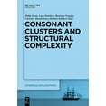 thumbnail image 1 of Interface Explorations [Ie] Consonant Clusters and Structural Complexity, Book 26, (Hardcover), 1 of 1