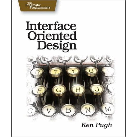 Pre-Owned Interface Oriented Design: With Patterns (Paperback) 0976694050 9780976694052