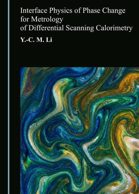 Interface Physics of Phase Change for Metrology of Differential Scanning Calorimetry, (Hardcover)