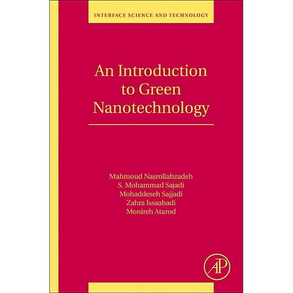 Interface Science and Technology An Introduction to Green Nanotechnology: Volume 28, Book 28, (Paperback)
