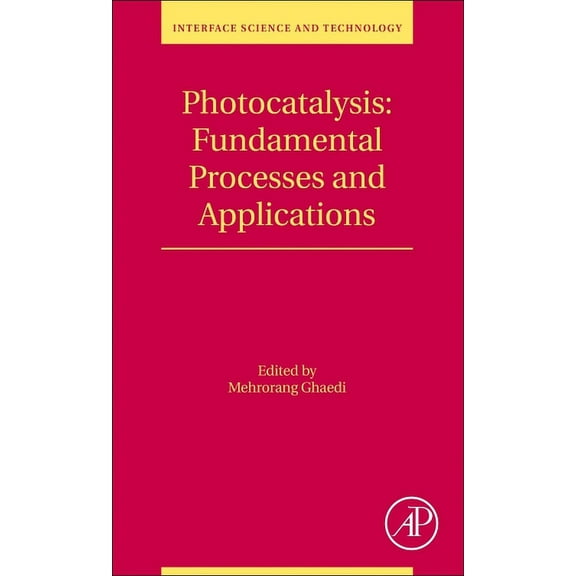 Interface Science and Technology Photocatalysis: Fundamental Processes and Applications: Volume 32, Book 32, (Paperback)