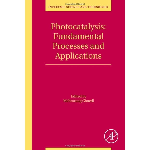 Pre-Owned Interface Science and Technology Photocatalysis: Fundamental Processes and Applications: Volume 32, Book 32, (Paperback)