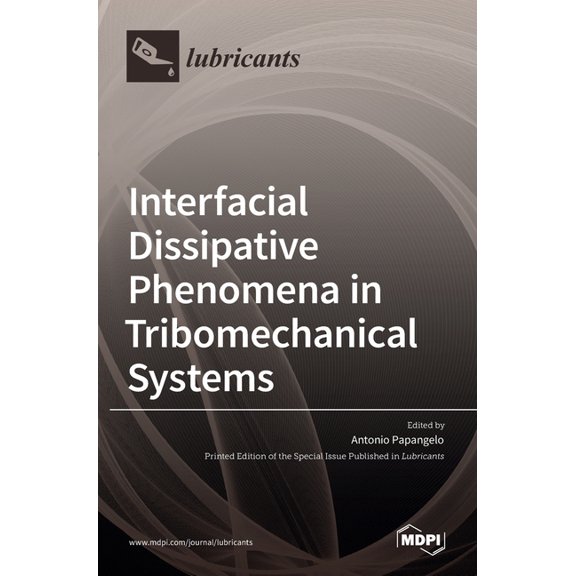 Interfacial Dissipative Phenomena in Tribomechanical Systems, (Hardcover)