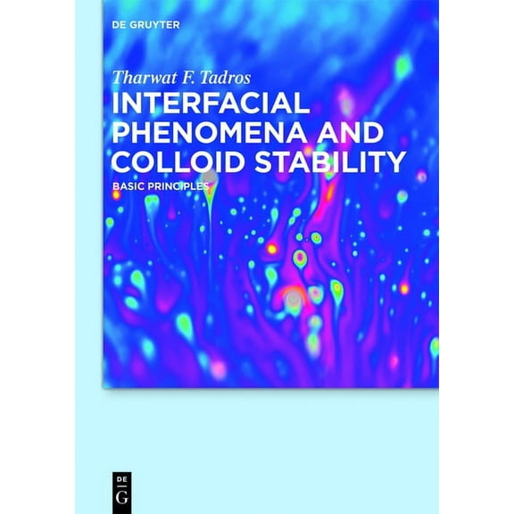 Interfacial Phenomena and Colloid Stability: Basic Principles, (Hardcover)