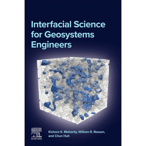 Interfacial Science for Geosystems Engineers, (Paperback)